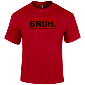 Bruh Funny T Shirt