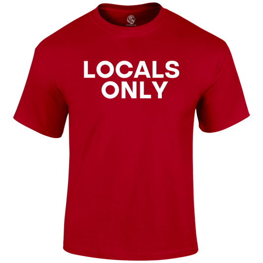 Locals Only Funny T Shirt by Lion Legion 