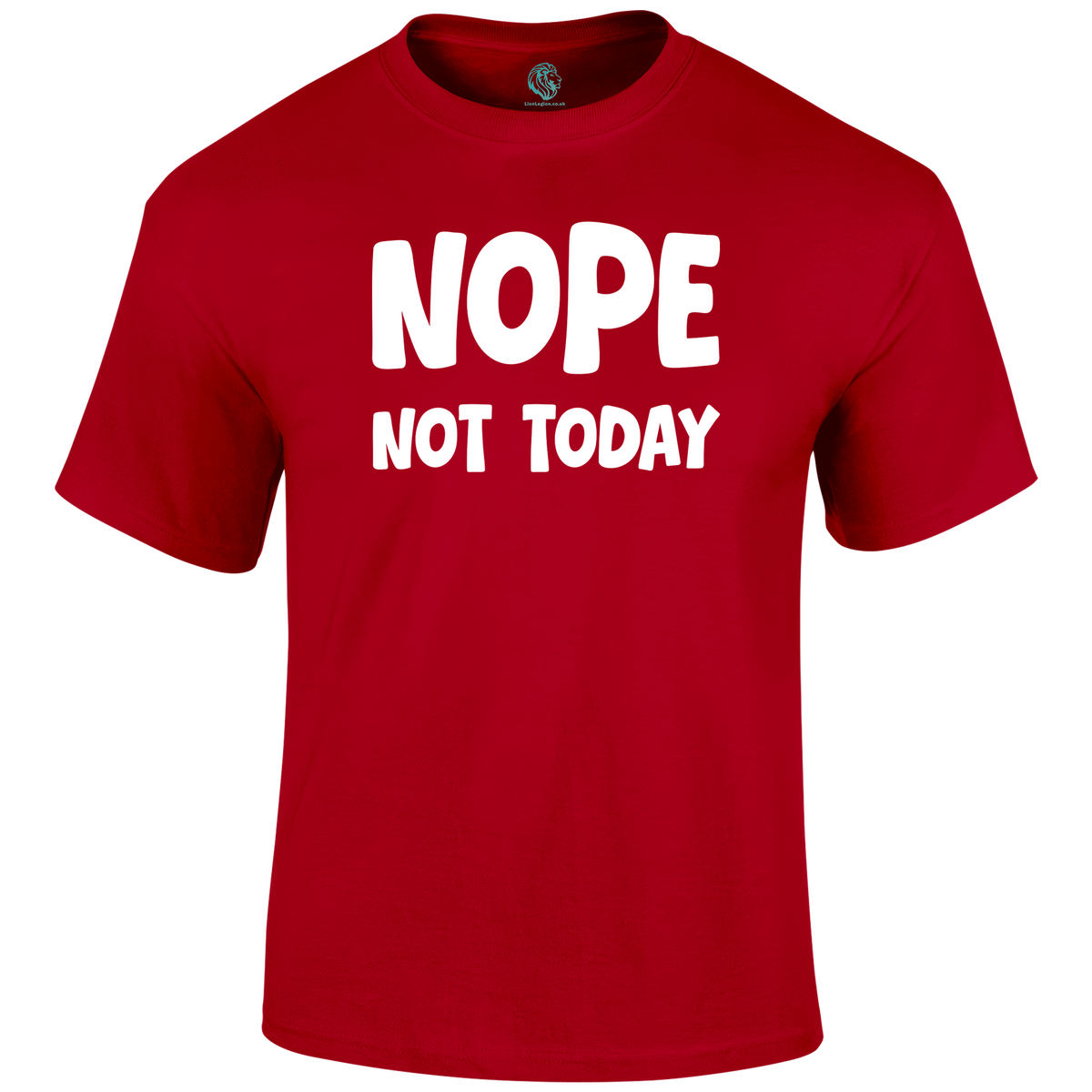 Not Today Funny T Shirt