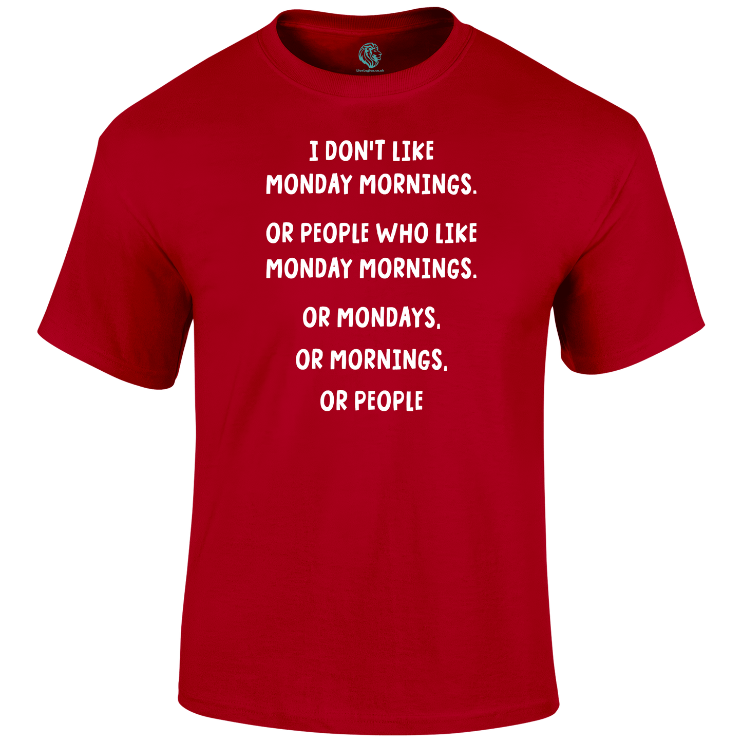 Mondays Funny T Shirt by Lion Legion 