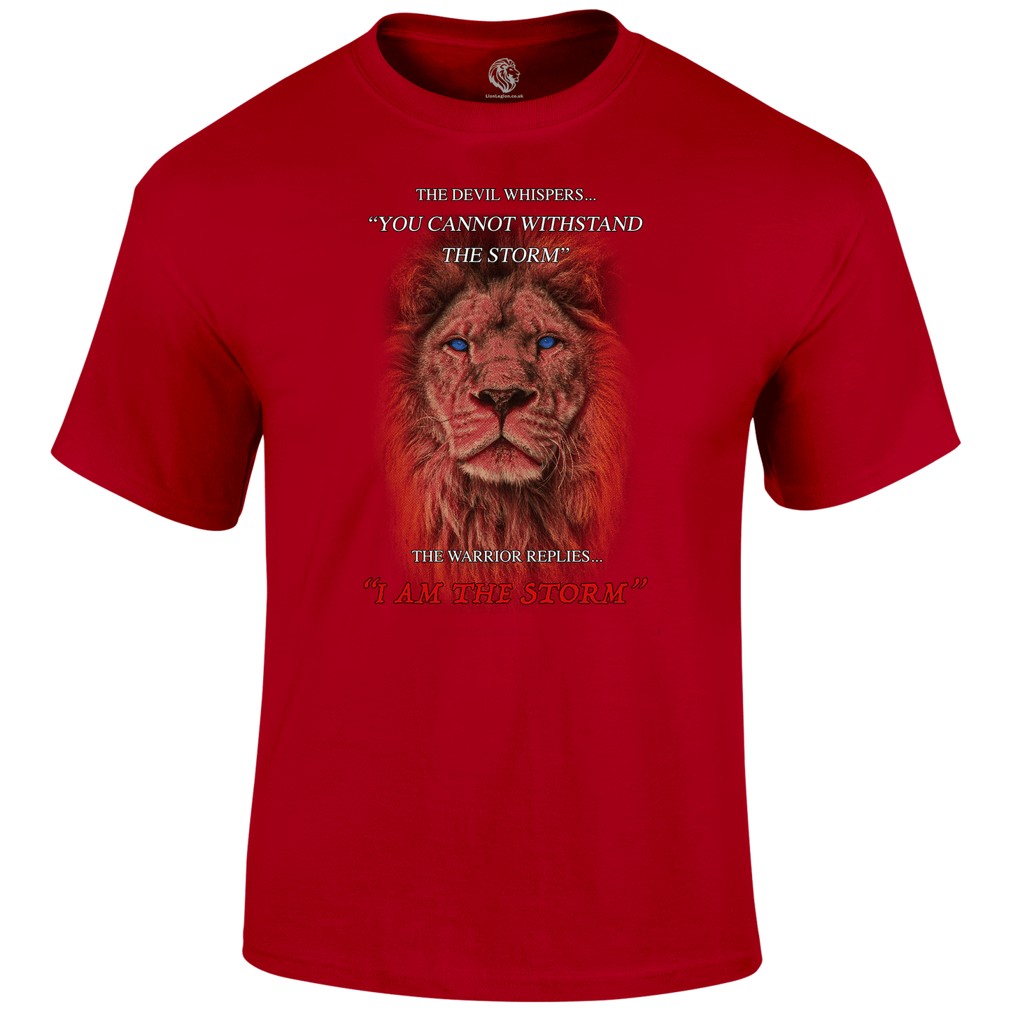I Am The Storm T Shirt by Lion Legion 