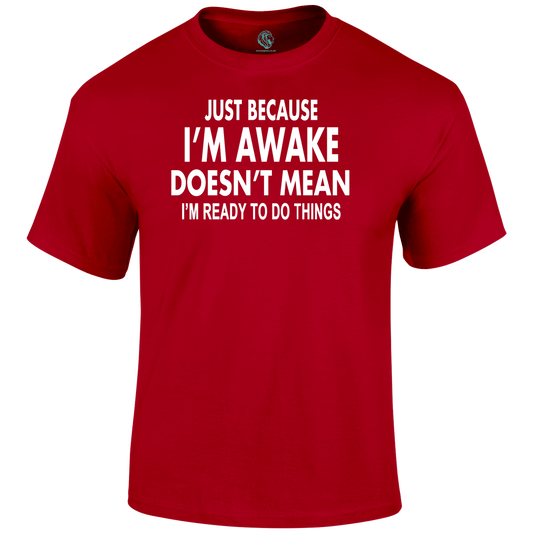 I'm Awake T Shirt by Lion Legion 