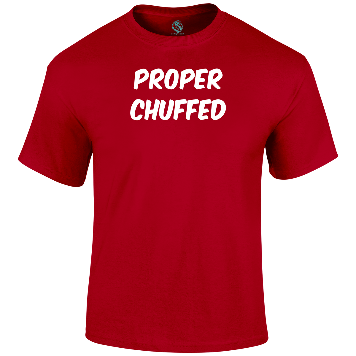 Proper Chuffed T Shirt
