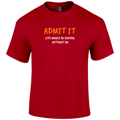 Admit It T Shirt by Lion Legion 