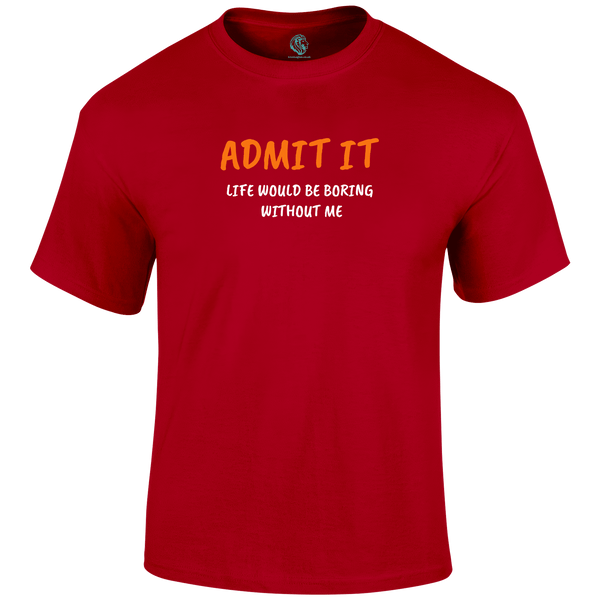 Admit It T Shirt by Lion Legion 