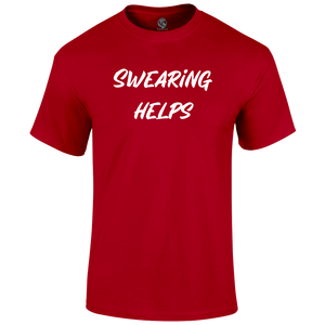 Swearing Helps Funny T Shirt