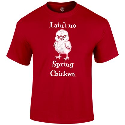 Spring Chicken Funny T Shirt by Lion Legion 