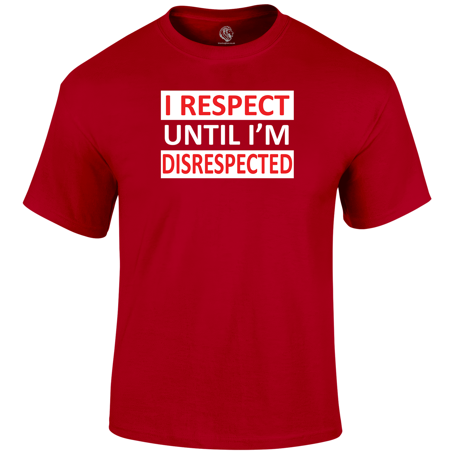 l Respect T Shirt by Lion Legion 