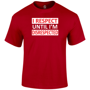 l Respect T Shirt