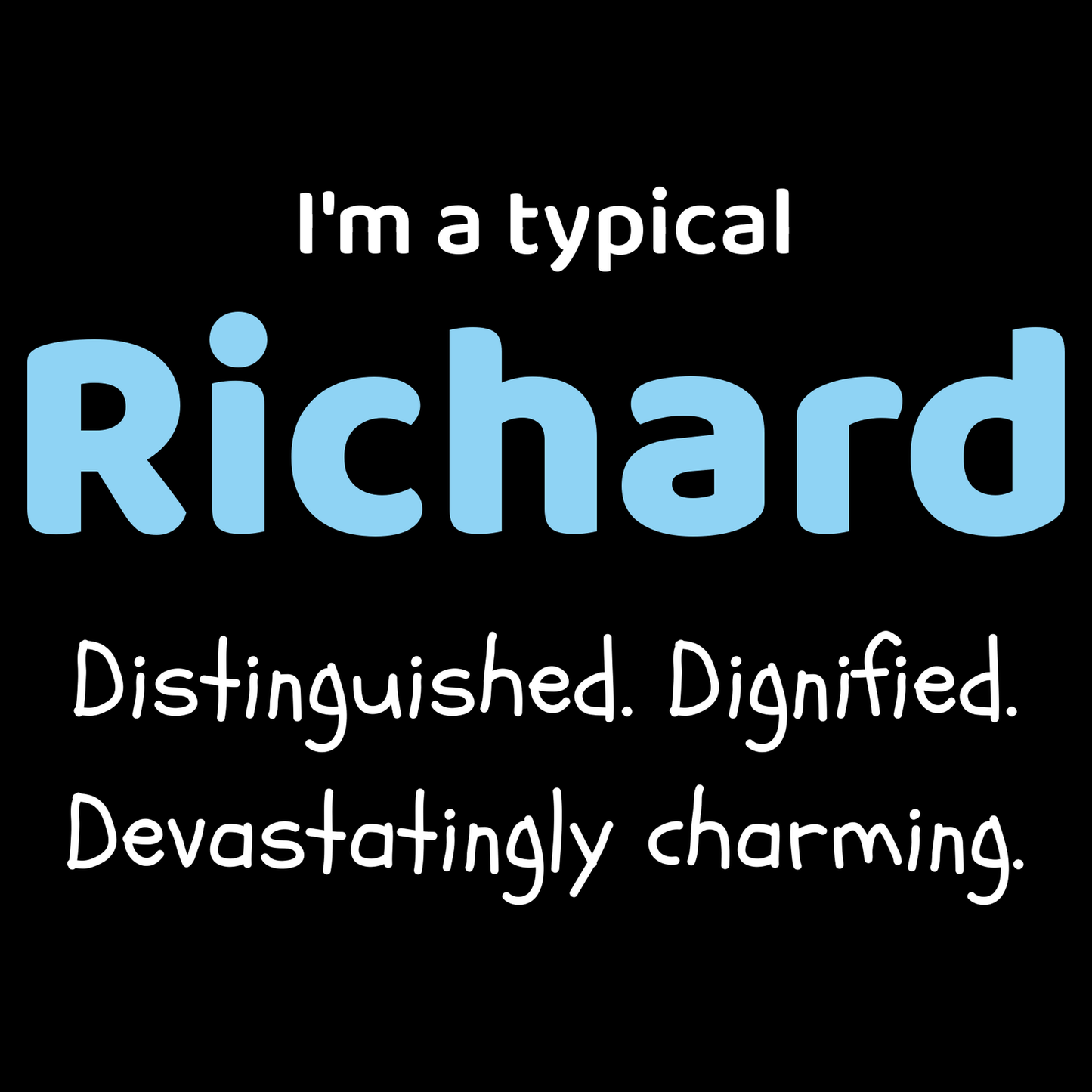 Richard Dad T Shirt