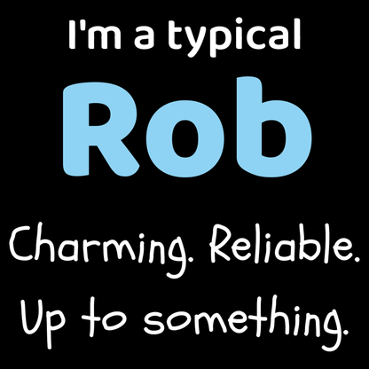 Rob Dad T Shirt