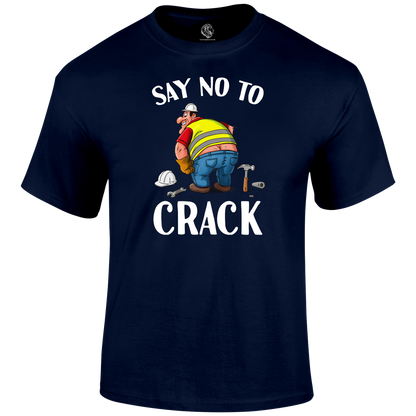No To Crack T Shirt