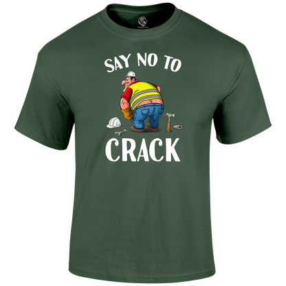 No To Crack T Shirt