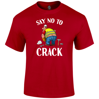 No To Crack T Shirt