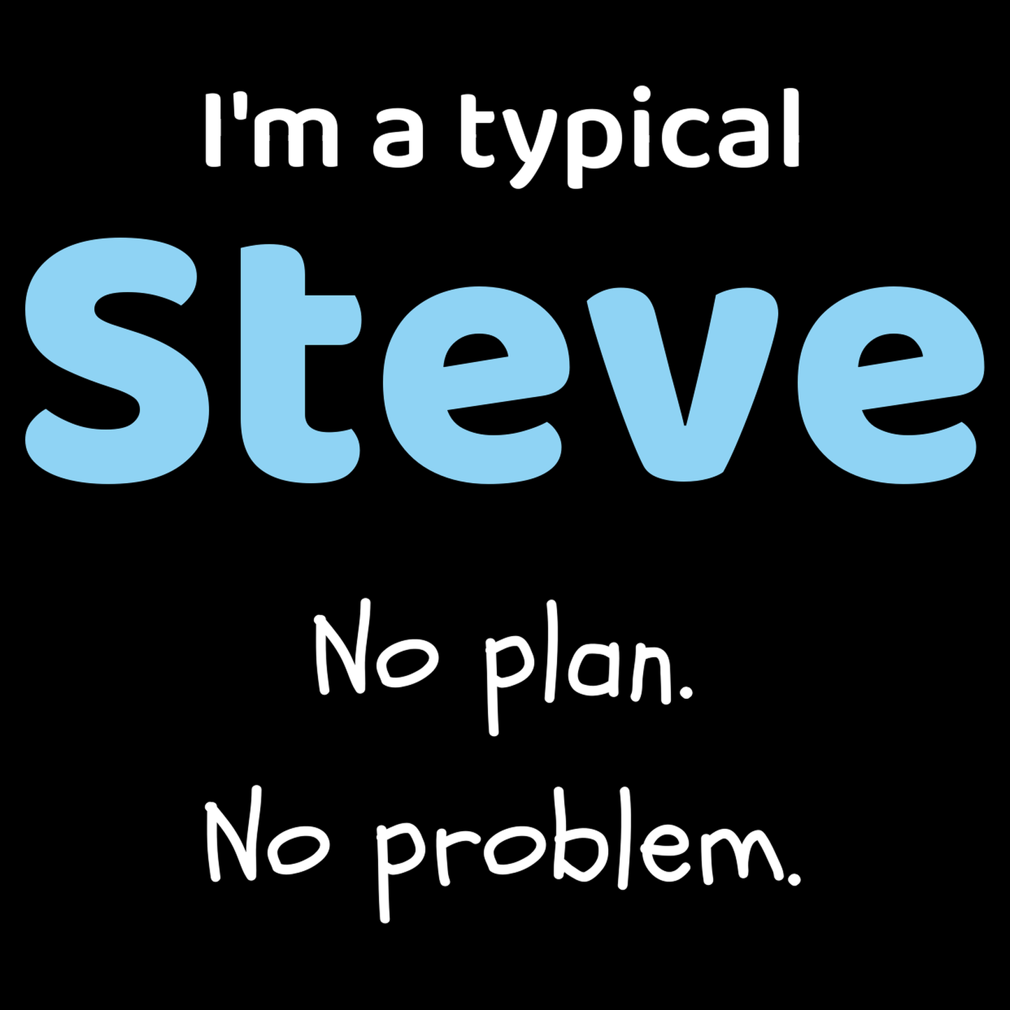 Steve Dad T Shirt