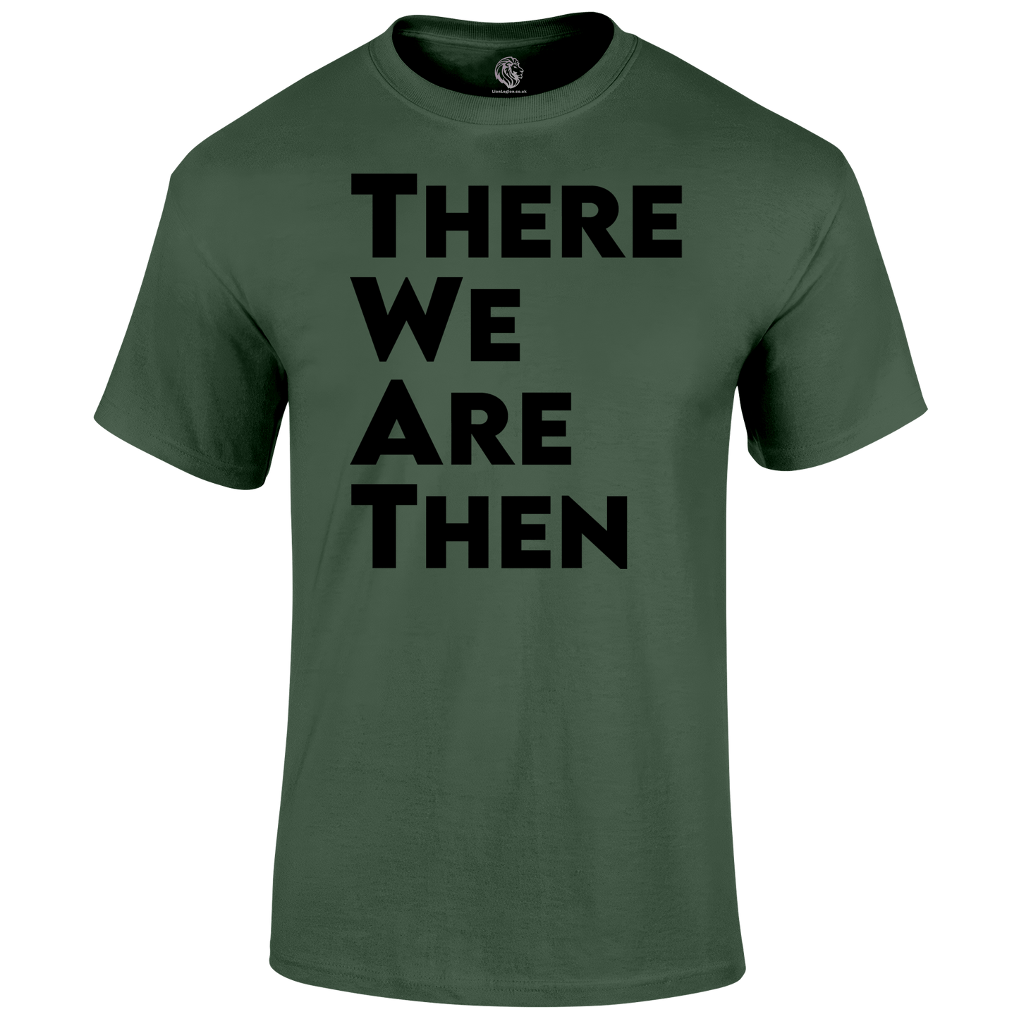 There We Are T Shirt by Lion Legion 
