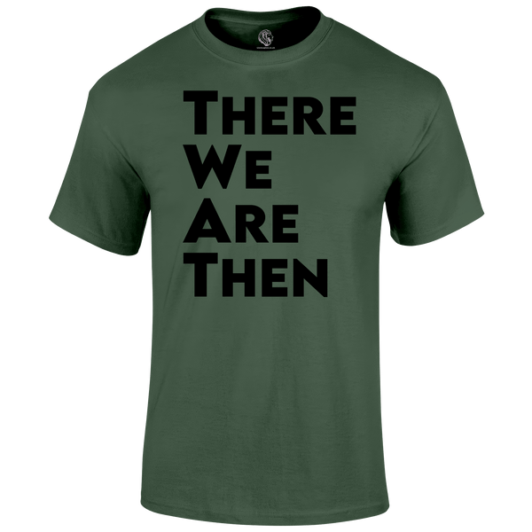 There We Are T Shirt by Lion Legion 