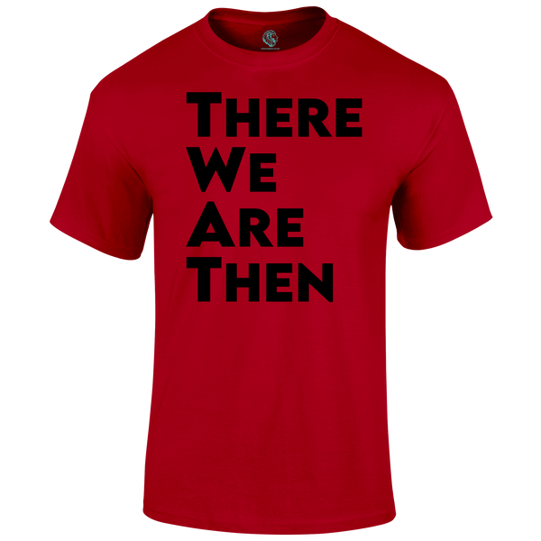 There We Are T Shirt by Lion Legion 
