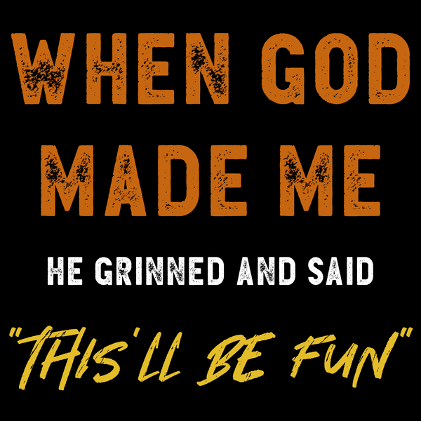 This'll Be Fun Funny T Shirt by Lion Legion 