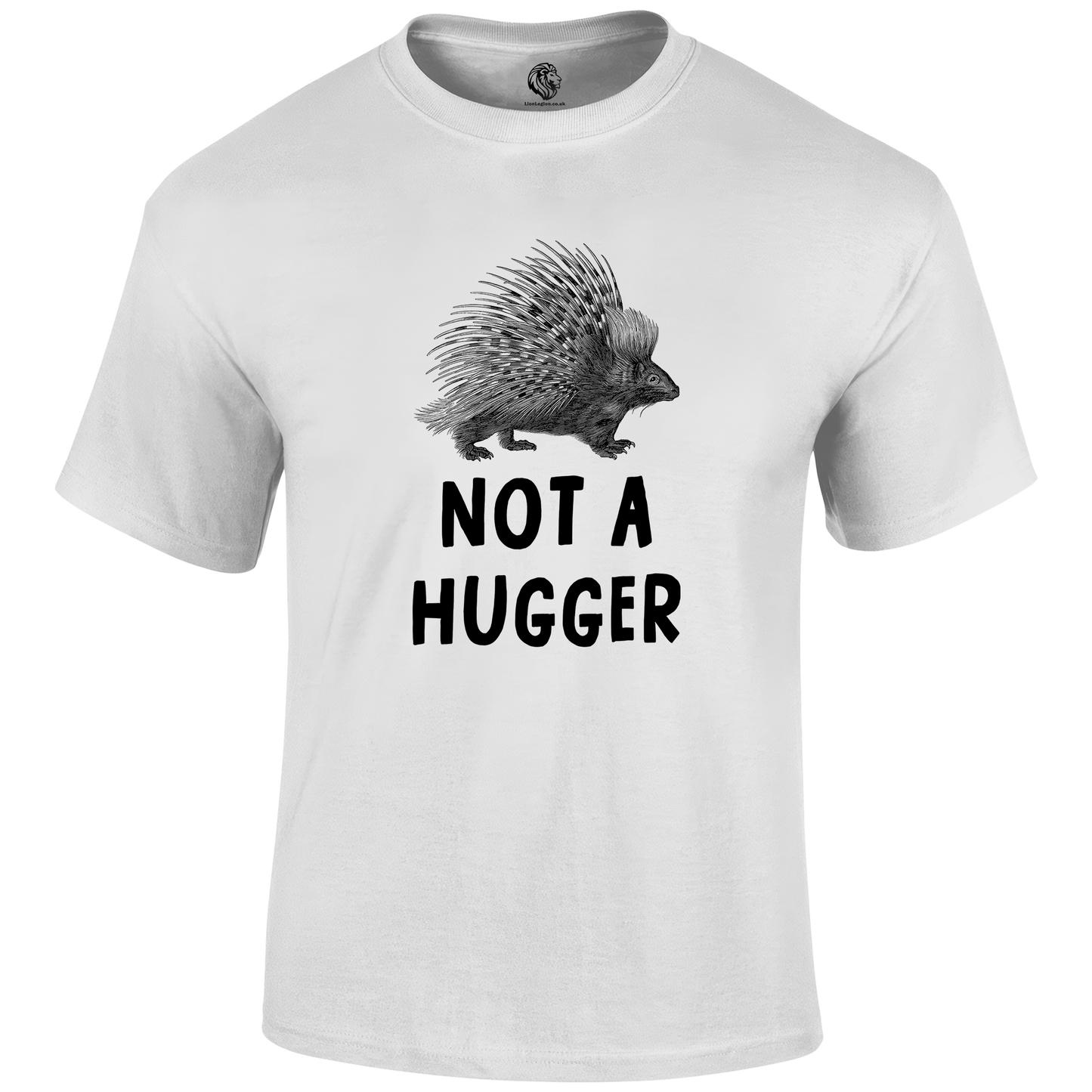 Not A Hugger T Shirt