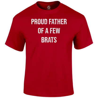 A Few Brats T Shirt