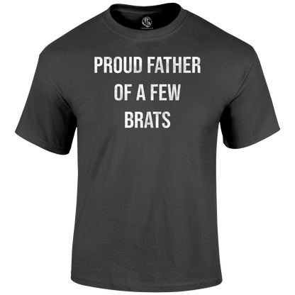 A Few Brats T Shirt