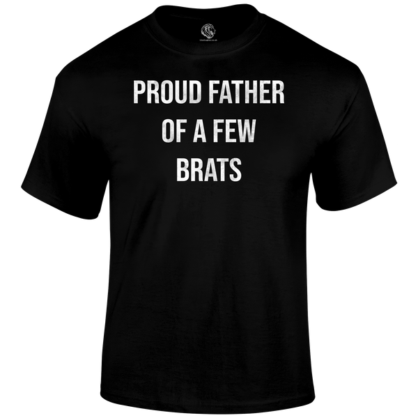 A Few Brats T Shirt