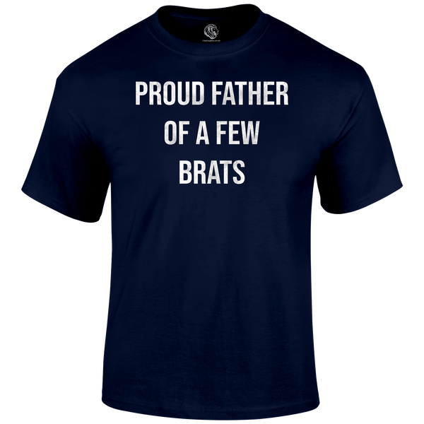 A Few Brats T Shirt