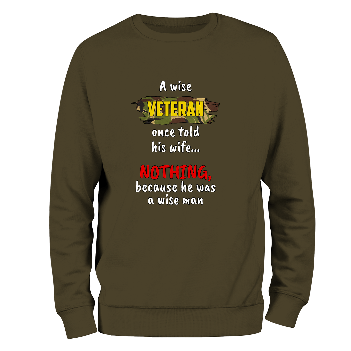 Veteran Sweatshirt A Wise Man
