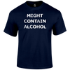 Might Contain Alcohol T Shirt by Lion Legion 