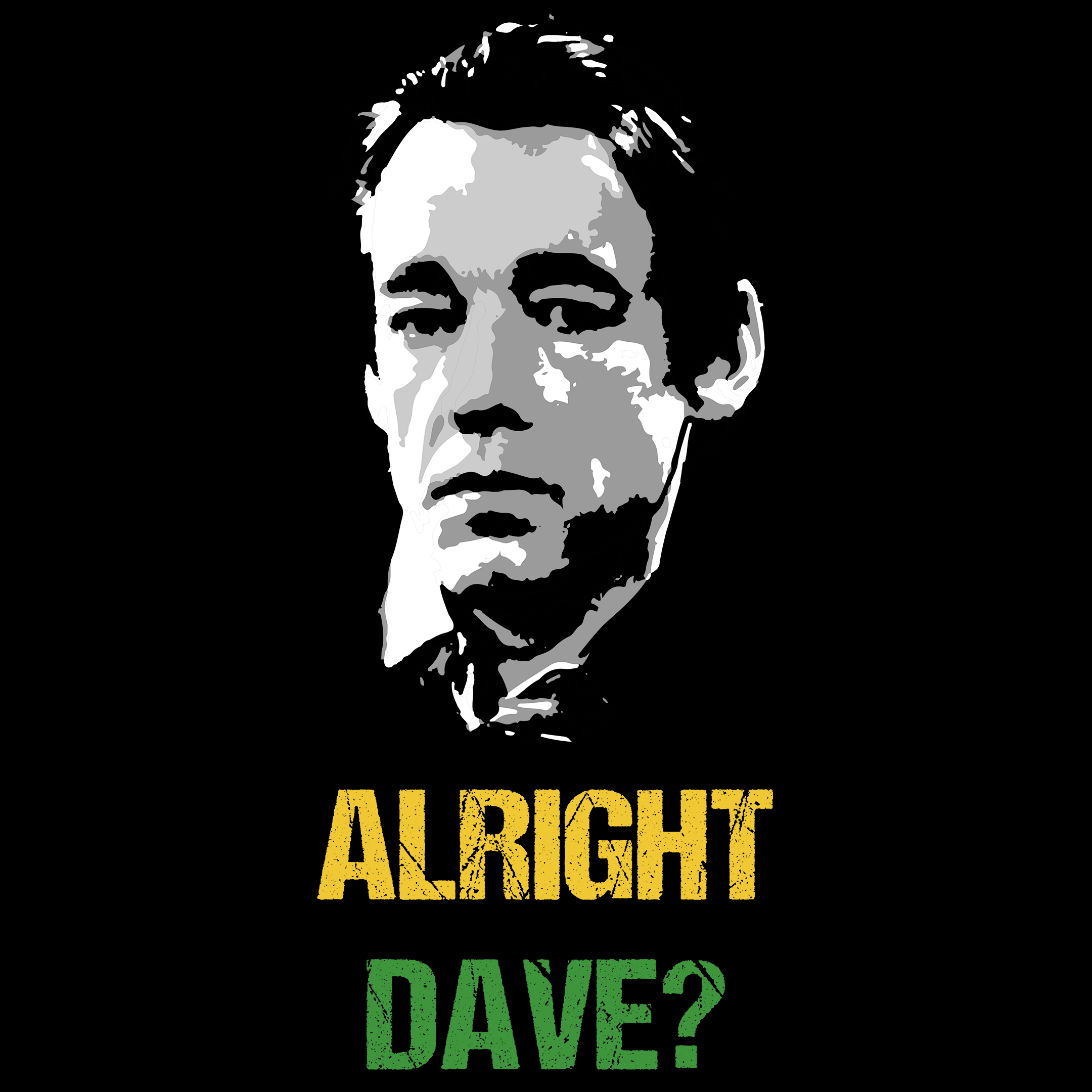Alright Dave T-Shirt | Classic British Sitcom Tee