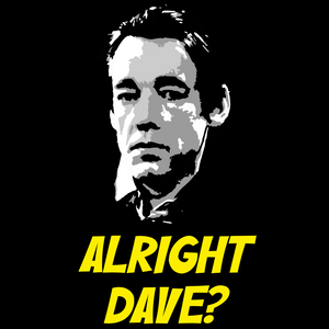 Alright Dave T Shirt - SALE