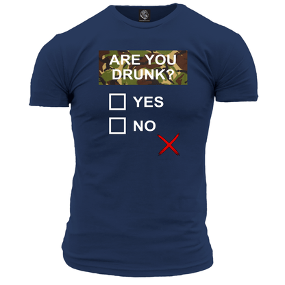 Are You Drunk Unisex T Shirt