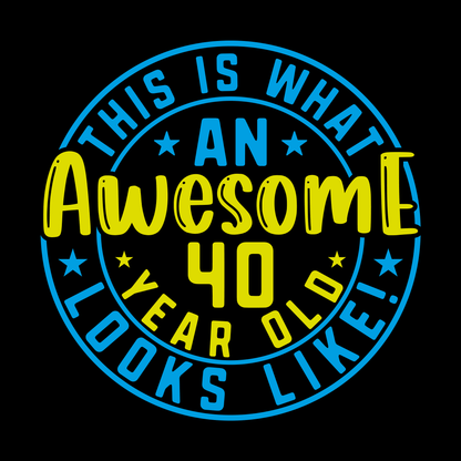 Awesome 40 Year Old T Shirt