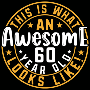 Awesome 60 Year Old T Shirt