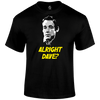 Alright Dave T Shirt - SALE by Lion Legion 