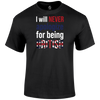 Never Apologise T Shirt