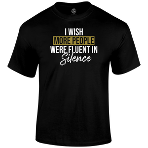 Fluent In Silence Funny T Shirt