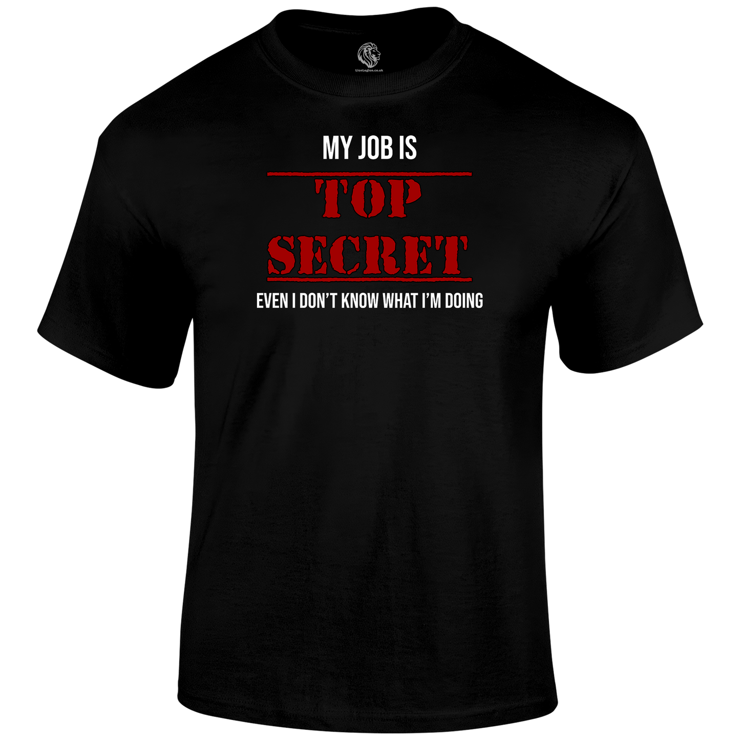 Top Secret Job Funny T Shirt by Lion Legion 