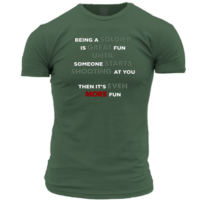 Being A Soldier Is Great Fun T Shirt