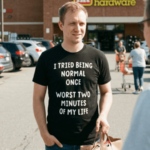 Being Normal Funny T Shirt