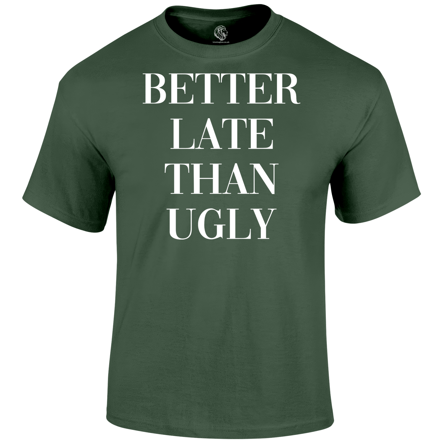 Better Late T Shirt