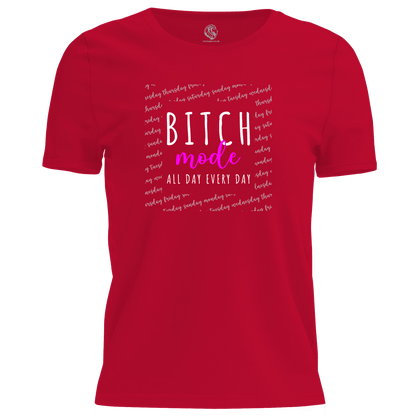 Bitch Mode T Shirt