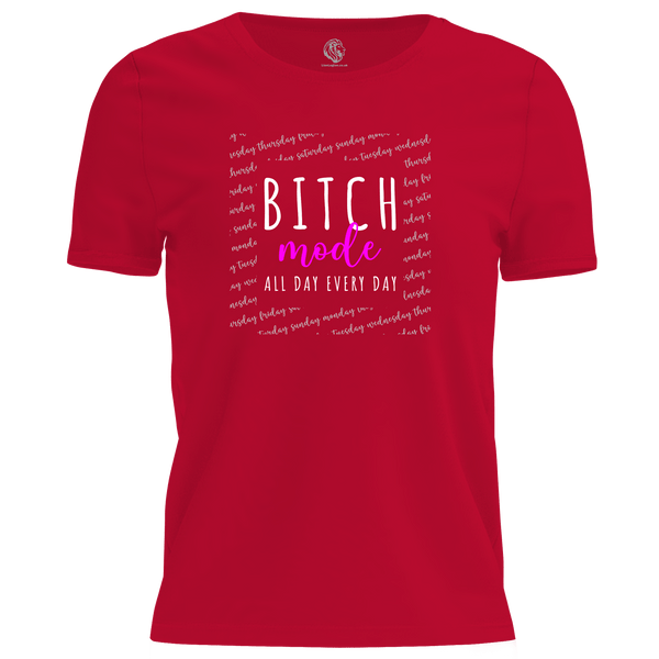 Bitch Mode T Shirt