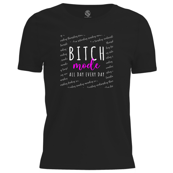 Bitch Mode T Shirt
