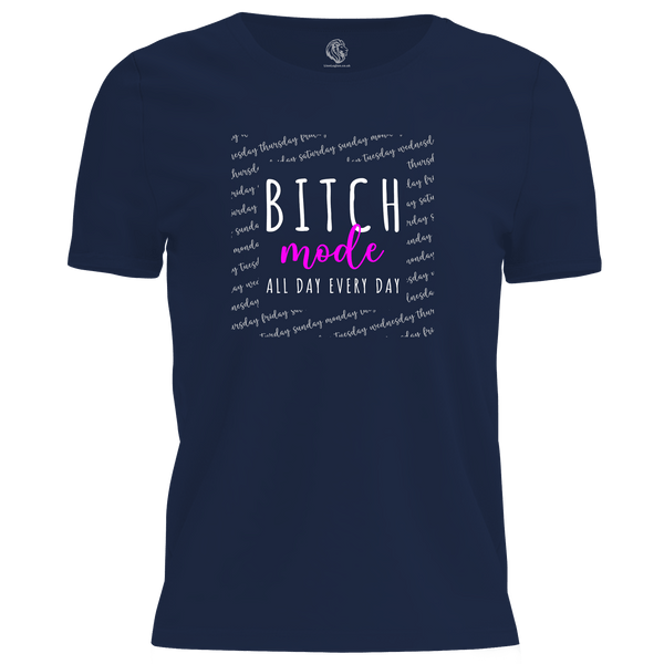 Bitch Mode T Shirt