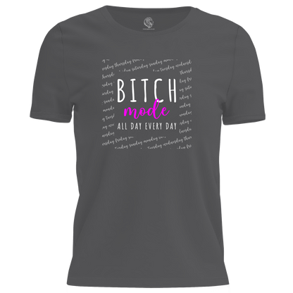 Bitch Mode T Shirt