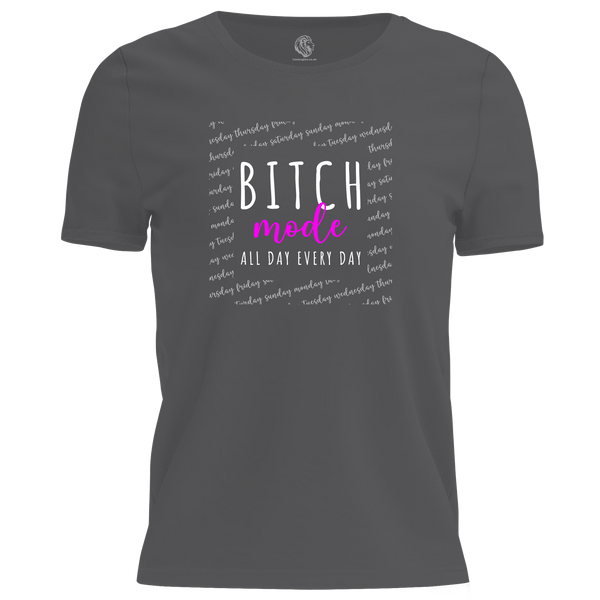 Bitch Mode T Shirt