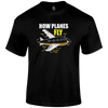 How Planes Fly Funny T Shirt by Lion Legion 