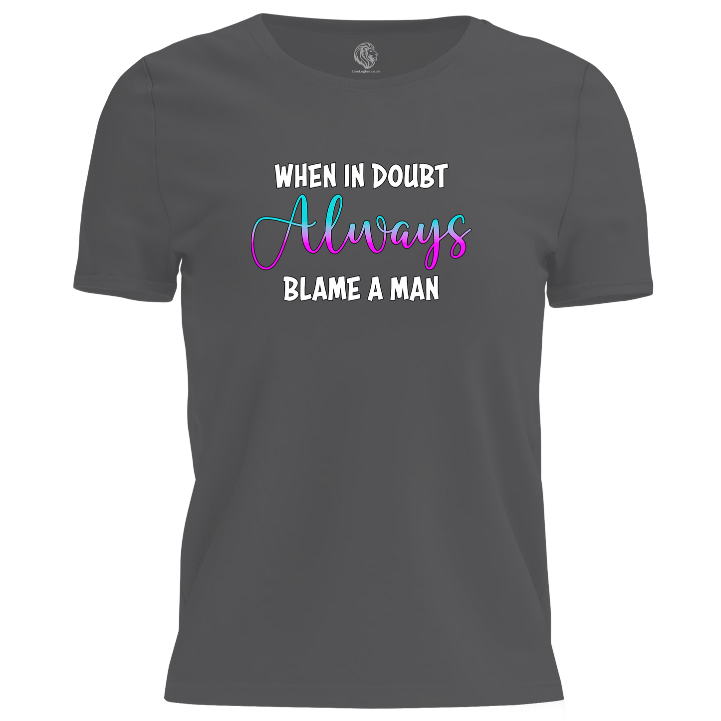 Blame A Man T Shirt